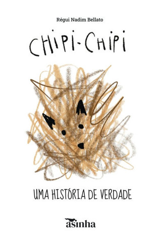 Chipi-Chipi : uma história de verdade