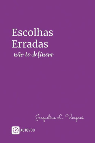 Escolhas erradas não te definem