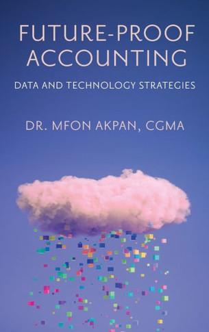 Future-Proof Accounting : Data and Technology Strategies