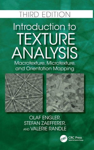 Introduction to Texture Analysis : Macrotexture, Microtexture, and Orientation Mapping