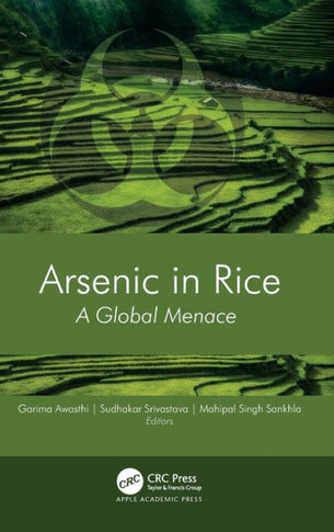Arsenic in Rice : A Global Menace