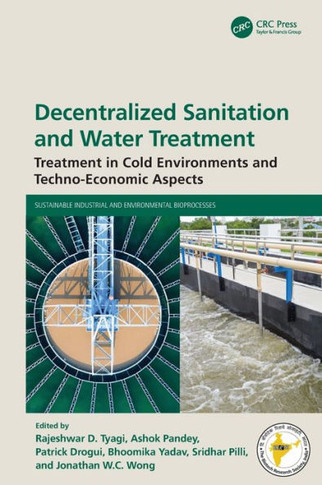 Decentralized Sanitation and Water Treatment : Treatment in Cold Environments and Techno-Economic Aspects