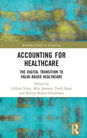 Accounting for Healthcare : The Digital Transition to Value-based Healthcare