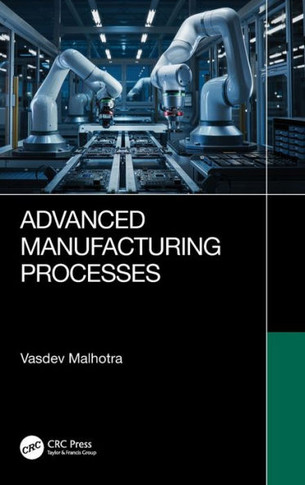Advanced Manufacturing Processes