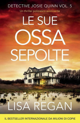 Le sue ossa sepolte : Un thriller poliziesco avvincente
