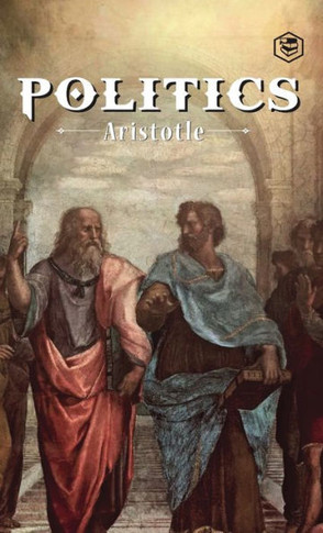 The Politics : A Treatise On Government (Deluxe Hardbound Edition)