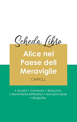 Scheda Libro Alice Nel Paese Dell Meraviglie Di Lewis Carroll (Analisi Letteraria Di Riferimento E Riassunto Completo) (Italian Edition)