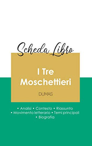 Scheda Libro I Tre Moschettieri Di Alexandre Dumas (Analisi Letteraria Di Riferimento E Riassunto Completo) (Italian Edition)