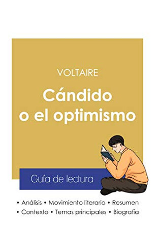 Guía De Lectura Cándido O El Optimismo De Voltaire (Análisis Literario De Referencia Y Resumen Completo) (Spanish Edition)