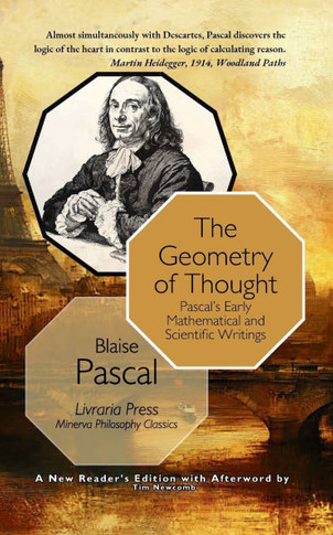 The Geometry of Thought: Pascal’s Early Mathematical and Scientific Writings