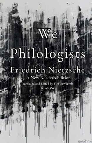 We Philologists : A New Reader's Edition