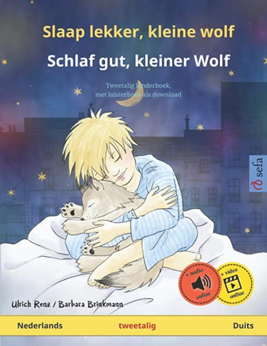Slaap Lekker, Kleine Wolf  Schlaf Gut, Kleiner Wolf (Nederlands  Duits): Tweetalig Kinderboek Met Luisterboek Als Download (Sefa'S Tweetalige Prentenboeken  Nederlands / Duits) (Dutch Edition)