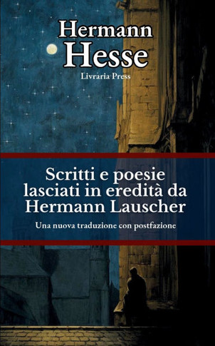 Scritti e poesie di Hermann Lauscher lasciati in eredità