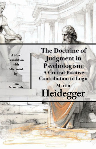 The Doctrine of Judgment in Psychologism: A Critical-Positive Contribution to Logic