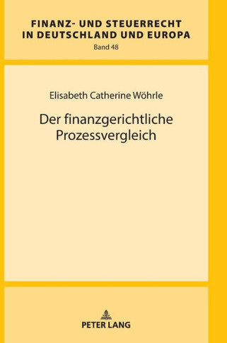 Der finanzgerichtliche Prozessvergleich