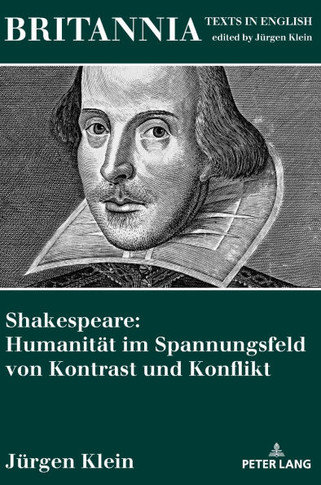 Shakespeare : Humanitaet im Spannungsfeld von Kontrast und Konflikt