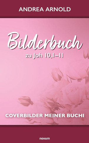 Bilderbuch zu Joh 10,1-11 : Coverbilder meiner Buchi
