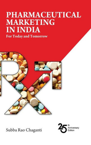 Pharmaceutical Marketing in India : For Today and Tomorrow