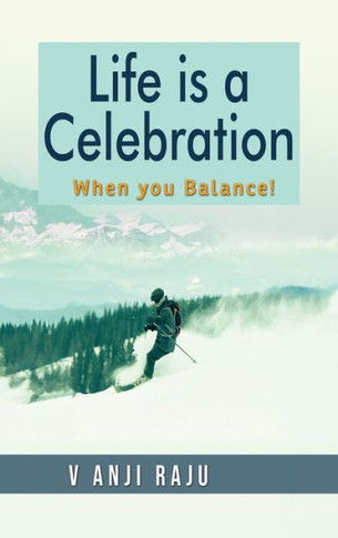 Life is a Celebration : When You Balance