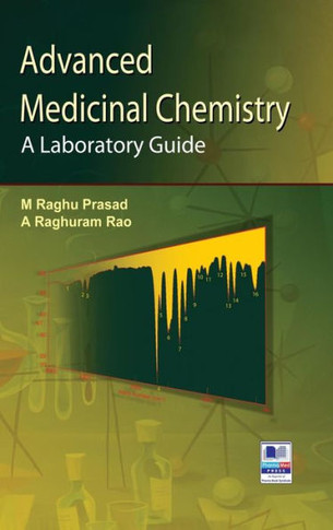 Advanced Medicinal Chemistry : A Laboratory Guide