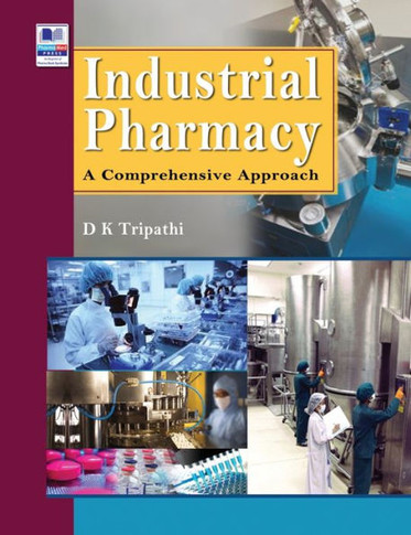 Industrial Pharmacy : A Comprehensive Approach