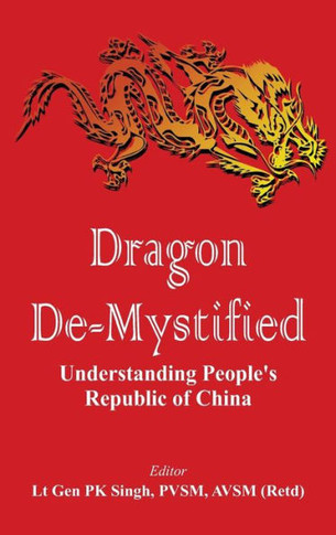Dragon De-mystified : Understanding People's Republic of China