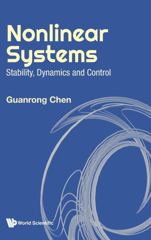 Nonlinear Systems : Stability, Dynamics and Control