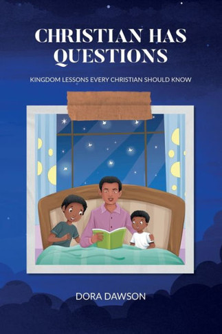 Christian Has Questions, Kingdom Lessons Every Christian Should Know