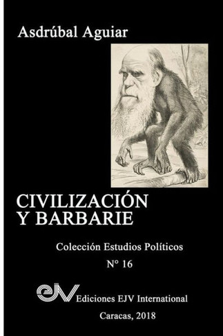 CIVILIZACIÓN Y BARBARIE : Venezuela 2015 - 2018