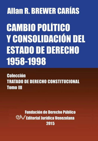 CAMBIO POLÍTICO Y CONSOLIDACIÓN DEL ESTADO DE DERECHO 1958-1998