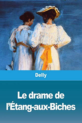 Le Drame de l'Étang-Aux-Biches (French Edition)