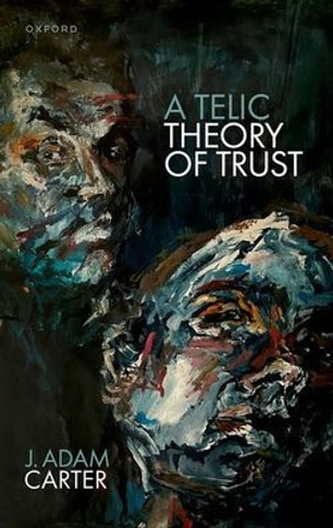 A Telic Theory of Trust