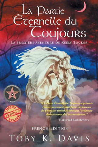 La Partie Éternelle du Toujours - La Première Aventure de Keely Tucker