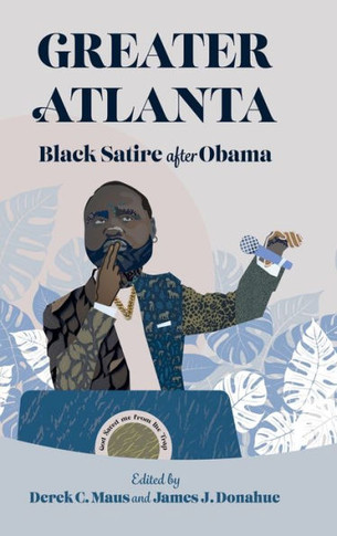 Greater Atlanta : Black Satire After Obama