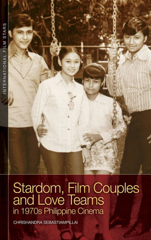 Stardom, Film Couples and Love Teams in 1970s Philippine Cinema