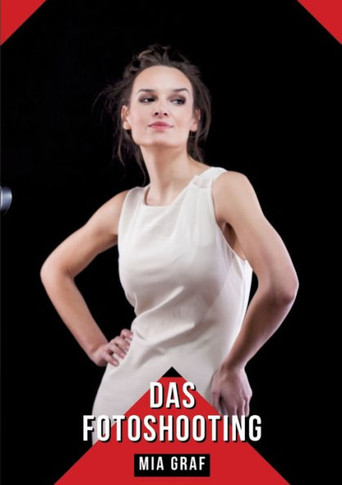 Das Fotoshooting : Geschichten mit explizitem Sex für Erwachsene