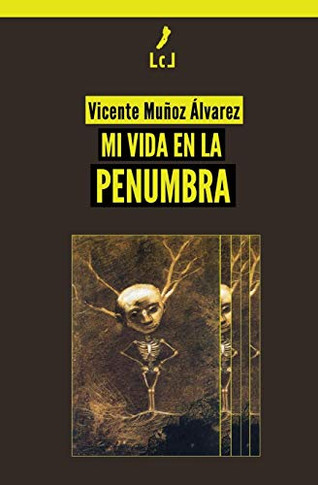 Mi vida en la penumbra (Spanish Edition)