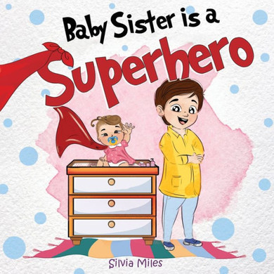 Baby Sister is a Superhero