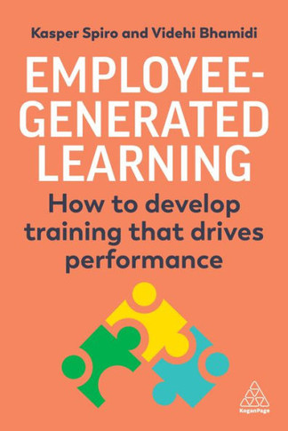 Employee-Generated Learning : How to Develop Training That Drives Performance