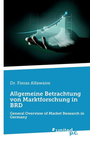 Allgemeine Betrachtung von Marktforschung in BRD : General Overview of Market Research in Germany
