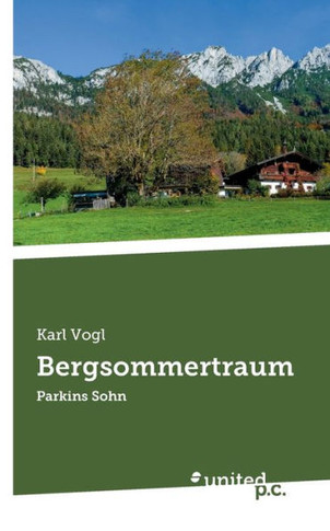 Bergsommertraum : Parkins Sohn