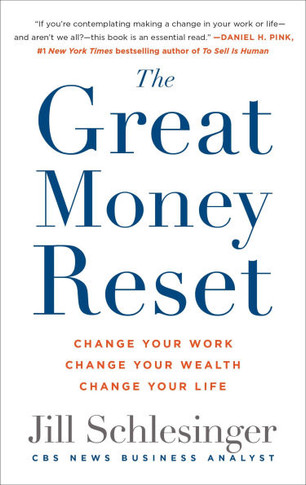 The Great Money Reset : Change Your Work, Change Your Wealth, Change Your Life