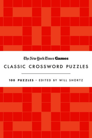 New York Times Games Classic Crossword Puzzles (Red and White) : 100 Puzzles Edited by Will Shortz