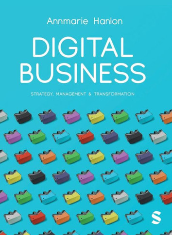 Digital Business : Strategy, Management and Transformation