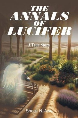 The Annals of Lucifer : A True Story