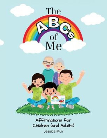 The ABCs of Me : Affirmations for Children (and Adults)