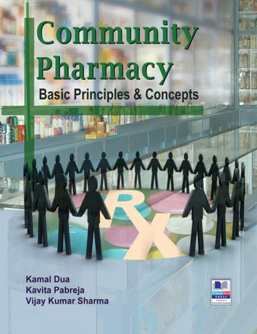 Community Pharmacy : Basic Principles and Concepts