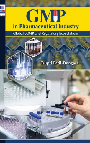 GMP in Pharmaceutical Industry : Global CGMP and Regulatory Expectations