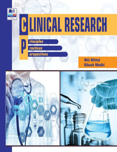 Clinical Research : Principles, Practice and Perspective