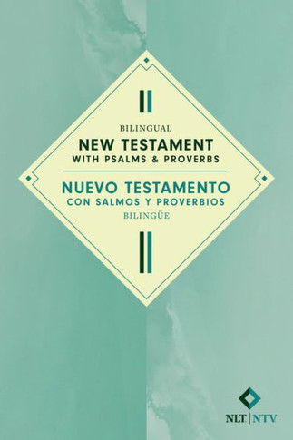 Bilingual New Testament with Psalms & Proverbs / Nuevo Testamento Con Salmos Y Proverbios Bilingüe Nlt/Ntv (Softcover)